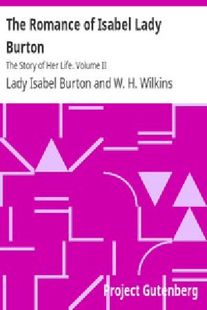 [Gutenberg 6402] • The Romance of Isabel Lady Burton: The Story of Her Life. Volume II